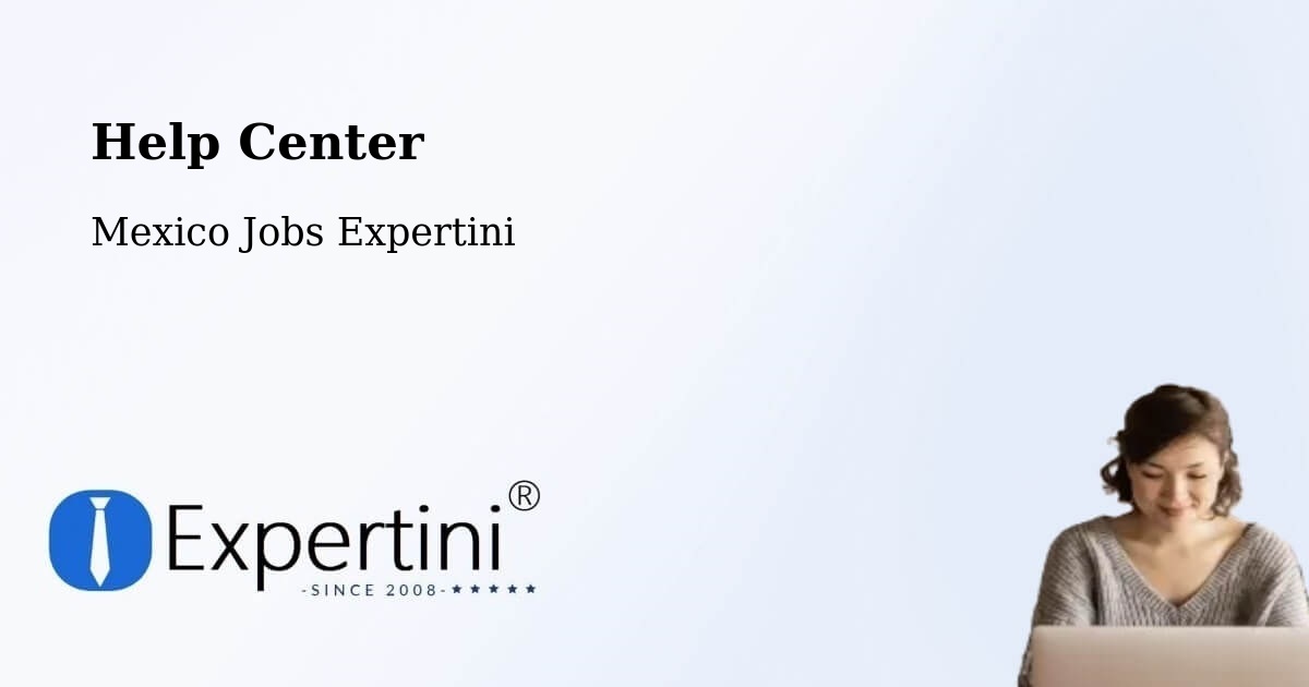 Help Center – Tabasco - Mexico Jobs Expertini
